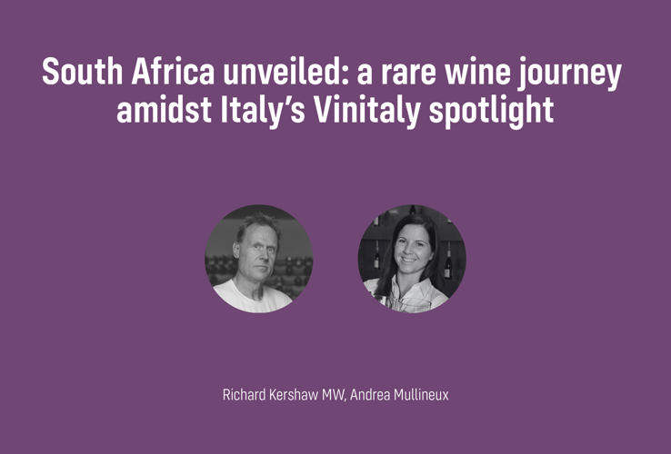 South Africa unveiled: a rare wine journey amidst Italy’s Vinitaly spotlight